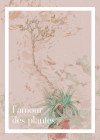 L'amour des plantes